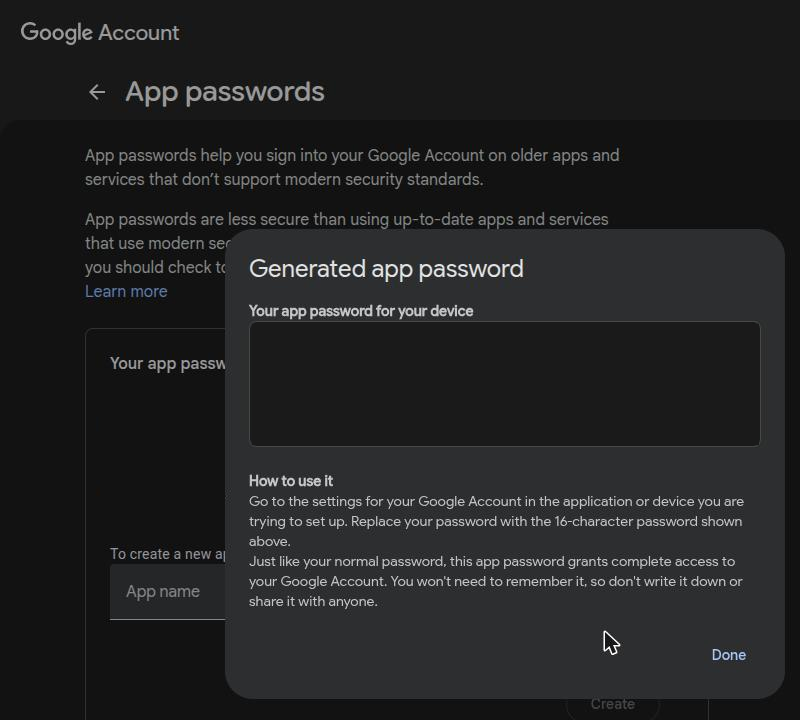 Google shows the generated app password in a box, hidden in this picture